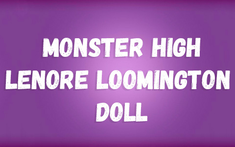 Monster High Lenore Loomington Doll