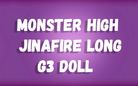 Monster High Jinafire Long G3 doll 2025