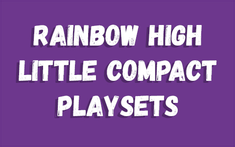 Rainbow High Little Compact Playsets