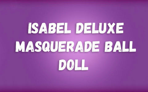 Unicorn Academy Isabel Deluxe Masquerade Ball Doll