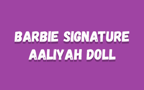 Barbie Signature Aaliyah doll