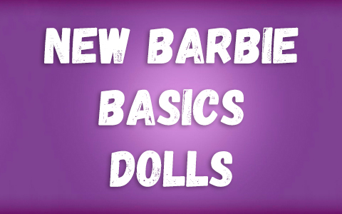 New Barbie Basics dolls