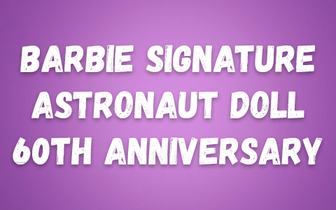 Barbie Signature Astronaut Doll 60th Anniversary